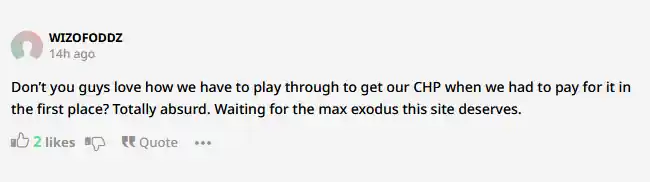 “WIZOFODDZ” on the Twoplustwo forums thinks it's absurd that CHP holders have to play through to get their money