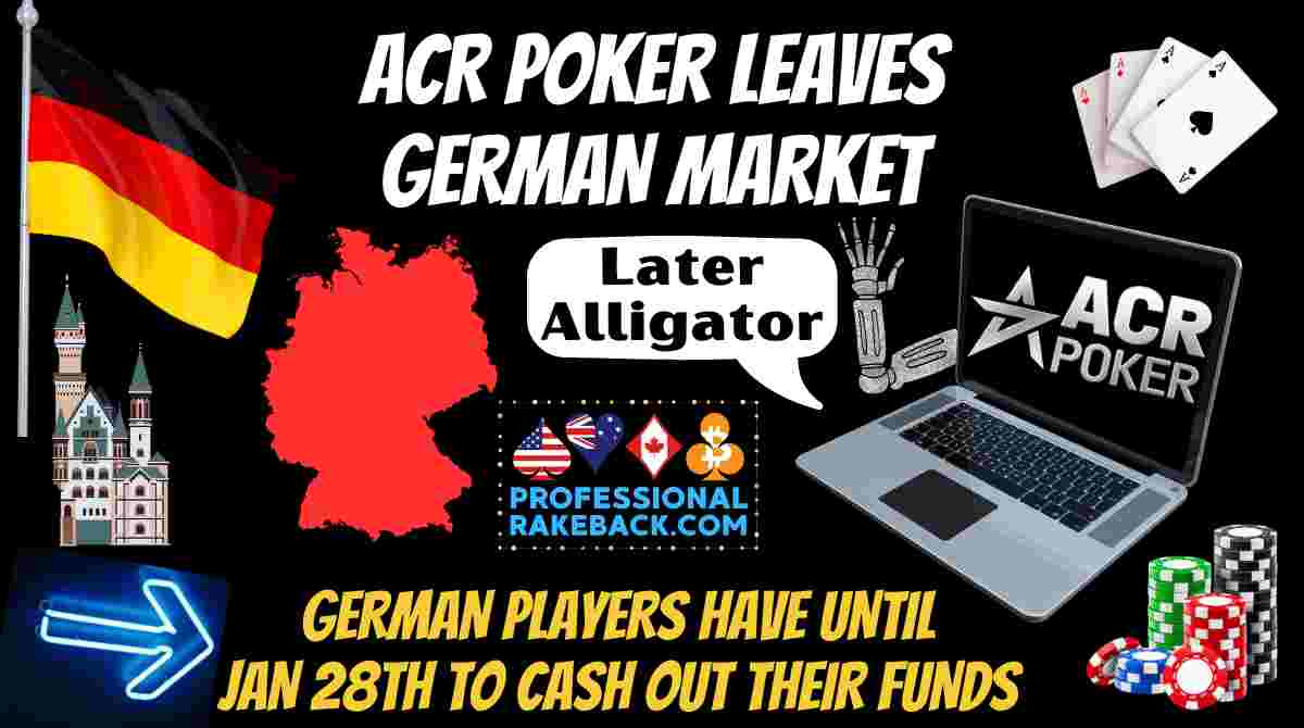 ACRPoker and the rest of the Winning Poker Network are exiting the German market