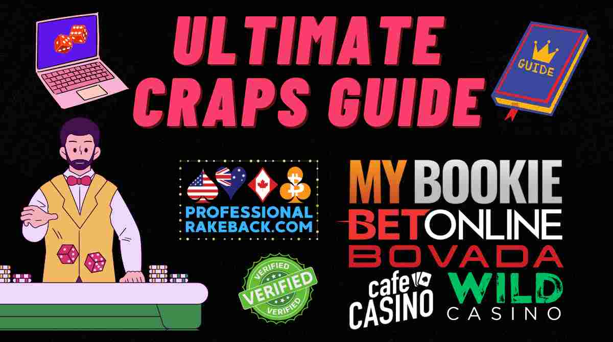 Ultimate Craps Guide: best online sites and advice to help you win $ |  Professional RakeBack