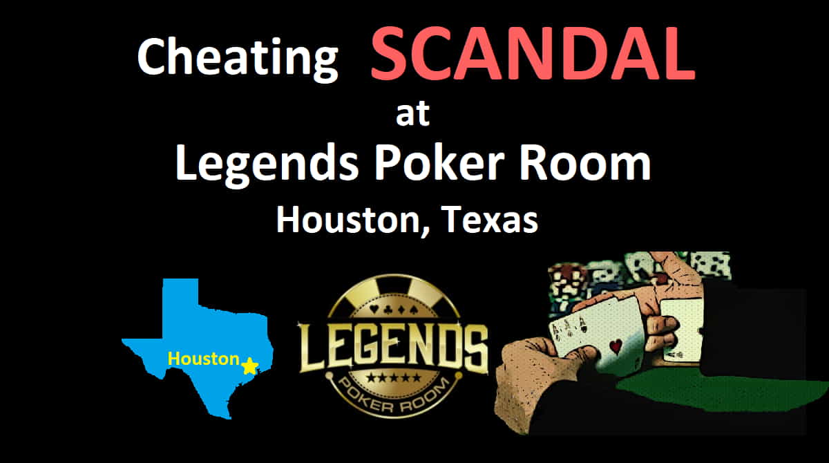 Allegations of Cheating at Legends Poker Room in Houston, TX
