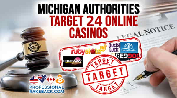 The Michigan Gaming Control Board has sent 24 cease-and-desist letters to internet gambling operators
