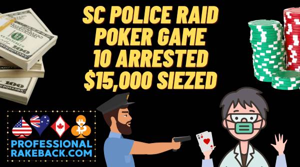 Police in Irmo, South Carolina have shut down a local poker game and arrested 10 players